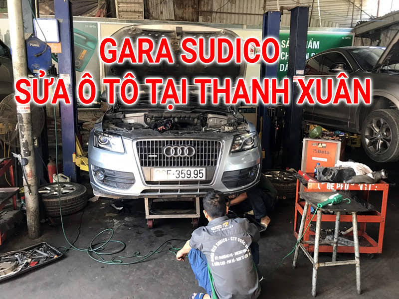 GARA Ô TÔ SUDICO - NHẬN SỬA XE TẠI Thanh Xuân